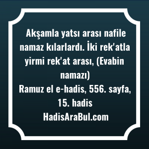   Akşamla yatsı arası nafile namaz ... hadisi şerifi