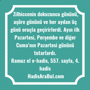   Zilhiccenin dokuzuncu gününü, aşûre gününü ... hadisi şerifi