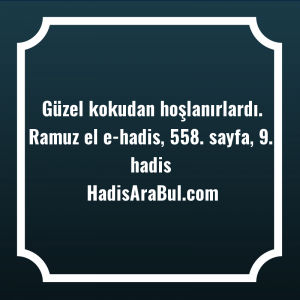   Güzel kokudan ... ile başlayan hadis