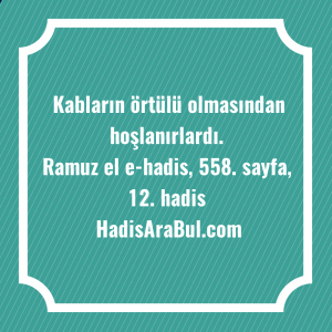   Kabların örtülü olmasından ... hadisi