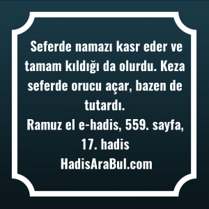   Seferde namazı kasr eder ve ... hadisi şerifi