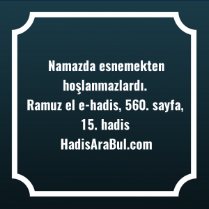   Namazda esnemekten ... hadisi şerifi