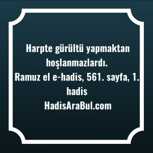   Harpte gürültü yapmaktan ... hadisinin tamamı