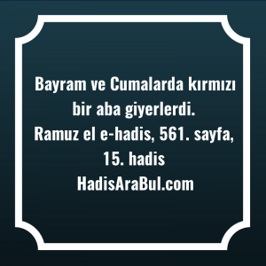   Bayram ve Cumalarda kırmızı bir ... hadisi