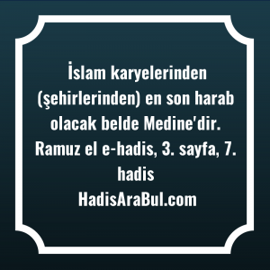   İslam karyelerinden (şehirlerinden) en son ... hadisi şerifi