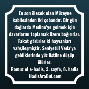   En son ölecek olan Müzeyne ... hadisi