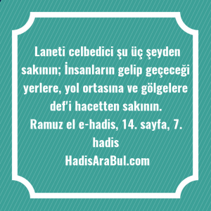   Laneti celbedici şu üç şeyden ... hadisi şerifi