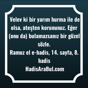   Velev ki bir yarım hurma ... hadisinin tamamı