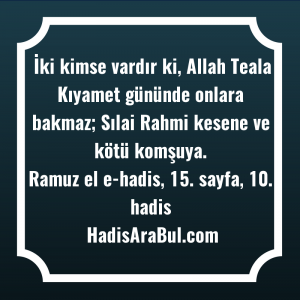   İki kimse vardır ki, Allah ... hadisi şerifi