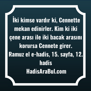   İki kimse vardır ki, Cennette ... hadisi şerifi