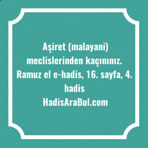   Aşiret (malayani) meclislerinden ... hadisi