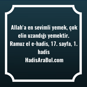   Allah'a en sevimli yemek, çok ... hadisi şerifi