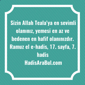   Sizin Allah Teala'ya en sevimli ... ile başlayan hadis