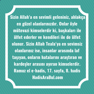   Sizin Allah'a en sevimli geleniniz, ... hadisi