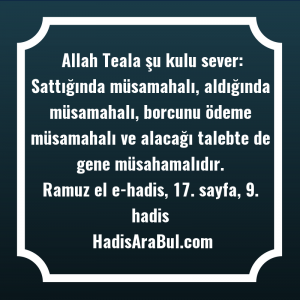   Allah Teala şu kulu sever: ... hadisinin tamamı