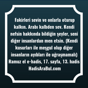   Fakirleri sevin ve onlarla oturup ... hadisi şerifi