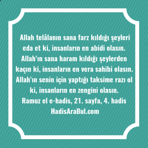   Allah telâlanın sana farz kıldığı ... hadisi şerifi