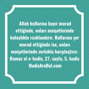   Allah kullarına hayır murad ettiğinde, ... hadisi