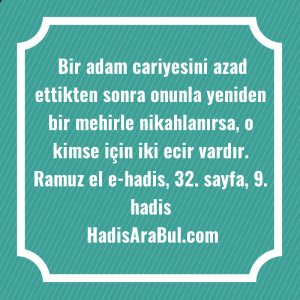   Bir adam cariyesini azad ettikten ... hadisinin tamamı