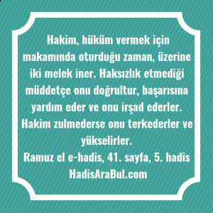 Hakim, hüküm vermek için makamında ... hadisinin tamamı