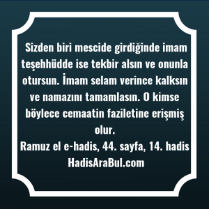   Sizden biri mescide girdiğinde imam ... hadisinin tamamı