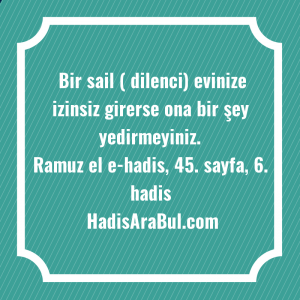   Bir sail ( dilenci) evinize ... hadisi