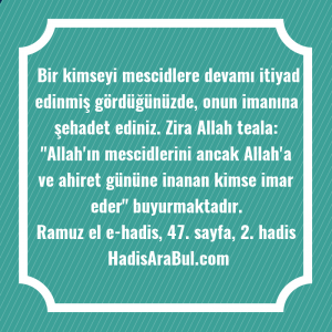 Bir kimseyi mescidlere devamı itiyad ... hadisi