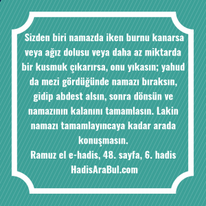 Sizden biri namazda iken burnu ... hadisinin tamamı