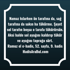   Namaz kılarken ön tarafına da, ... hadisi şerifi