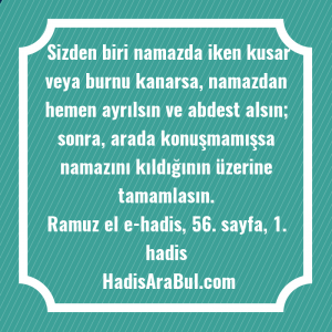   Sizden biri namazda iken kusar ... hadisi