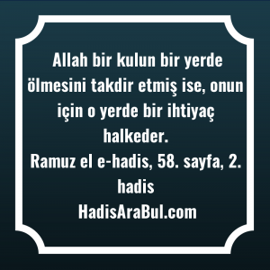   Allah bir kulun bir yerde ... hadisi şerifi