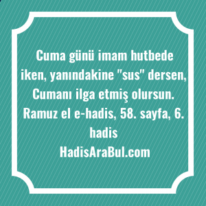   Cuma günü imam hutbede iken, ... hadisi