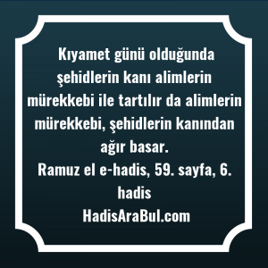   Kıyamet günü olduğunda şehidlerin kanı ... hadisi şerifi