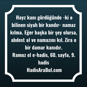   Hayz kanı gördüğünde -ki o ... hadisi şerifi