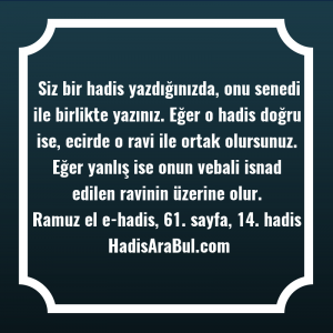   Siz bir hadis yazdığınızda, onu ... ile başlayan hadis