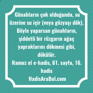   Günahların çok olduğunda, su üzerine ... hadisinin tamamı
