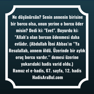   Ne düşünürsün? Senin annenin birisine ... hadisi şerifi