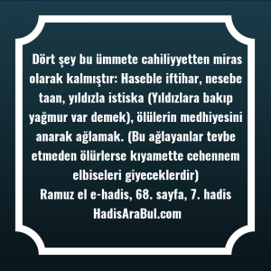   Dört şey bu ümmete cahiliyyetten ... hadisi