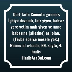   Dört taife Cennete giremez: İçkiye ... hadisi şerifi