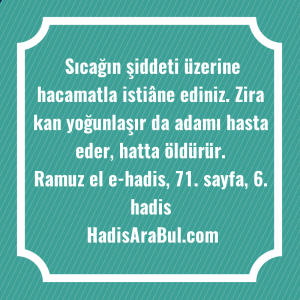   Sıcağın şiddeti üzerine hacamatla istiâne ... hadisinin tamamı