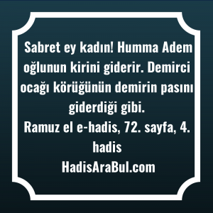   Sabret ey kadın! Humma Adem ... hadisi