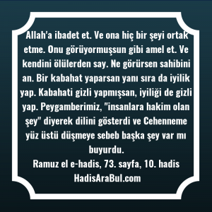   Allah'a ibadet et. Ve ona ... hadisi