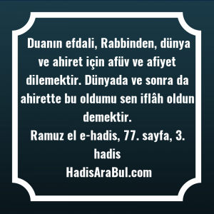   Duanın efdali, Rabbinden, dünya ve ... ile başlayan hadis