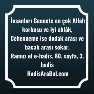   İnsanları Cennete en çok Allah ... ile başlayan hadis