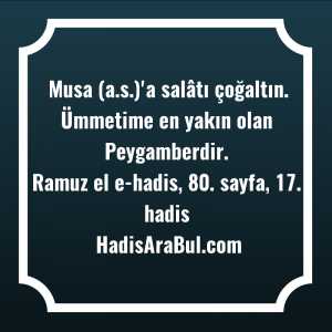   Musa (a.s.)'a salâtı çoğaltın. Ümmetime ... hadisinin tamamı