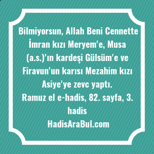   Bilmiyorsun, Allah Beni Cennette İmran ... hadisi şerifi