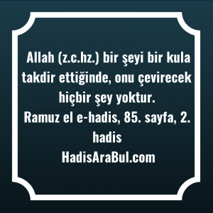   Allah (z.c.hz.) bir şeyi bir ... ile başlayan hadis