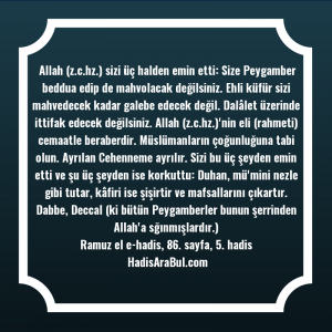   Allah (z.c.hz.) sizi üç halden ... ile başlayan hadis