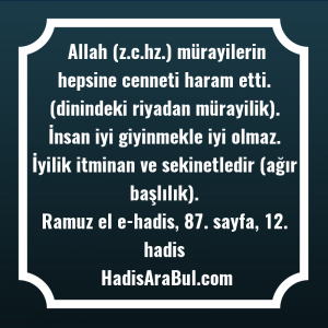   Allah (z.c.hz.) mürayilerin hepsine cenneti ... hadisinin tamamı