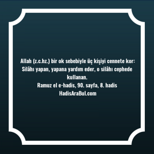   Allah (z.c.hz.) bir ok sebebiyle ... ile başlayan hadis